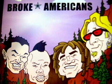 BROKE AMERICANS A.K.A. The ASSHOLES ( Eat Shit and Die).wmv