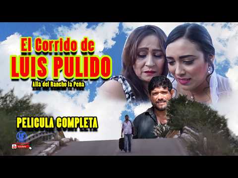 El corrido de Luis Pulido (Allá en el rancho la Peña)  Película mexicana Exclusiva Youtube