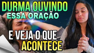 DURMA OUVINDO ESSA ORAÇÃO MILAGROSA E VEJA O QUE ACONTECE