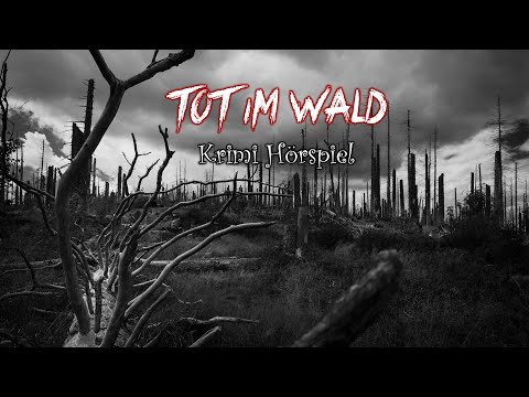 Tot im wald - Krimi Hörspiel