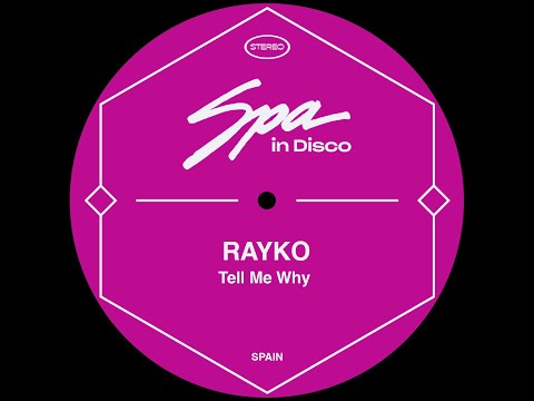 Spa In Disco [SPA235] RAYKO - Tell Me Why