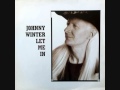 JOHNNY WINTER -  Medicine Man