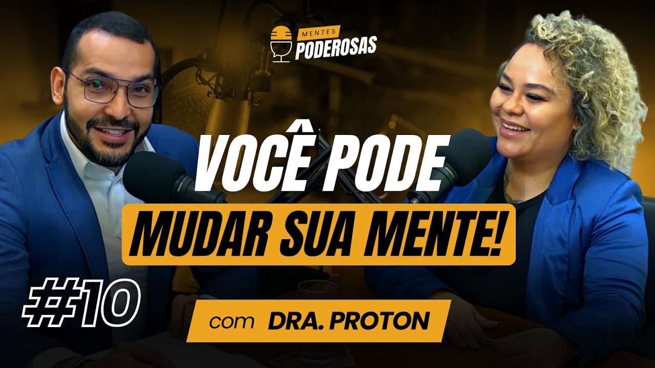 Episódio 10:  Desvendando o infinito da mente humana: Uma conversa com a Dra. Proton