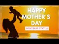Best Happy Mothers Day Whatsapp Status 2024 4k Coming Soon Wishes Greetings Mother Son Status