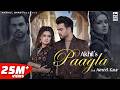 PAAGLA Akhil Avneet Kaur Anshul Garg Navjit Buttar Raj Fatehpur Sunny Vik