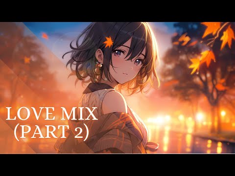 Nightcore Love Mix (part 2)