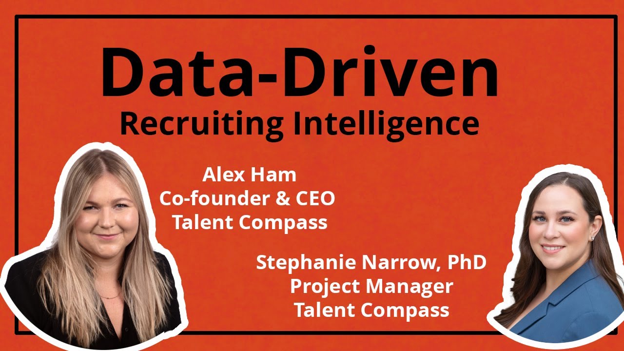 How Data-Driven Recruiting Can Fix Your Hiring Process with Alex Ham and Stephanie Narrow, PhD