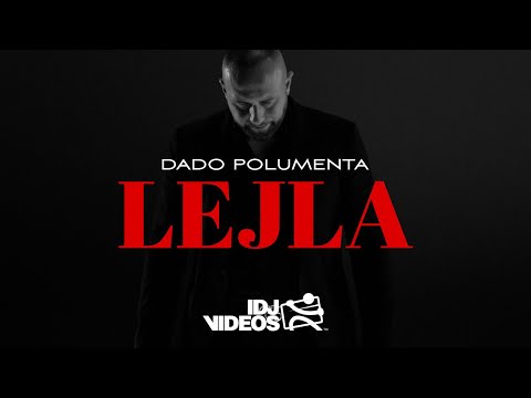 DADO POLUMENTA - LEJLA (OFFICIAL VIDEO)