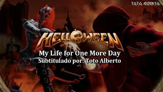 Helloween - My Life For One More Day [Subtitulos al Español / Lyrics]