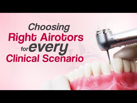How to select the Right Air Rotor for Every Clinical Challenge