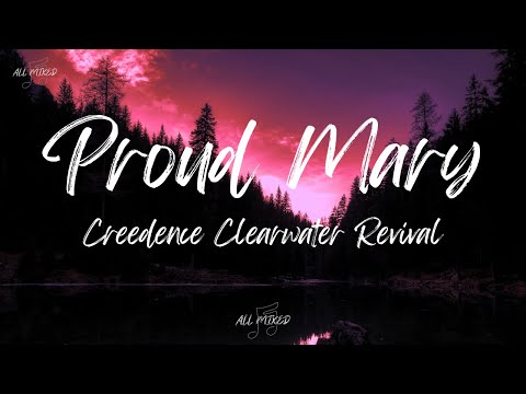 Creedence Clearwater Revival - Proud Mary (Lyrics)