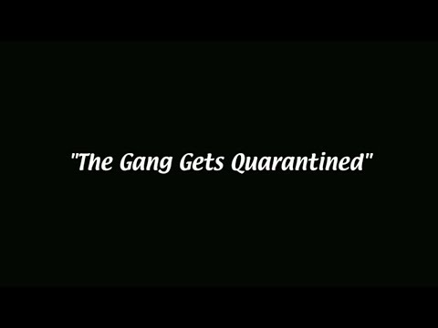 "The Gang Gets Quarantined": IASIP Cold Open