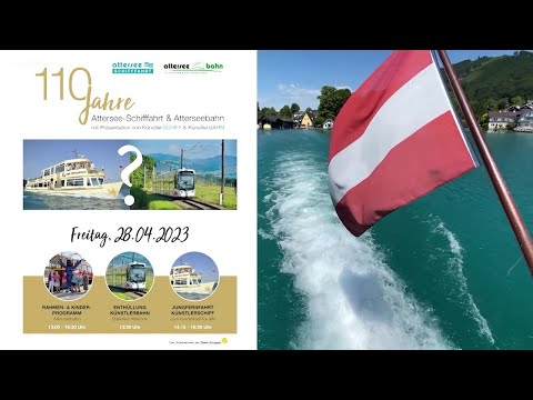 110 Jahre Atterseeschifffahrt und Atterseebahn