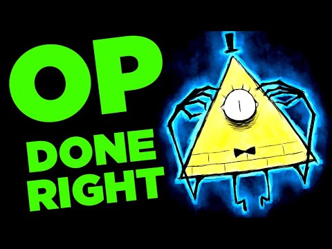 The Only PERFECT Overpowered Antagonist - Bill Cipher (Gravity Falls)