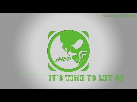 # It's Time To Let Go by Johannes Bornlöf - [Build Music]