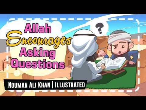 Allah Encourages Asking Questions - Nouman Ali Khan
