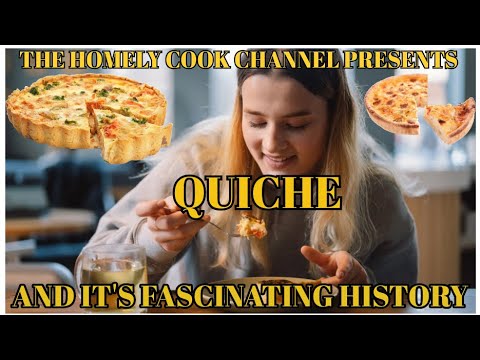 QUICHE: IT’S FASCINATING ORIGIN STORY