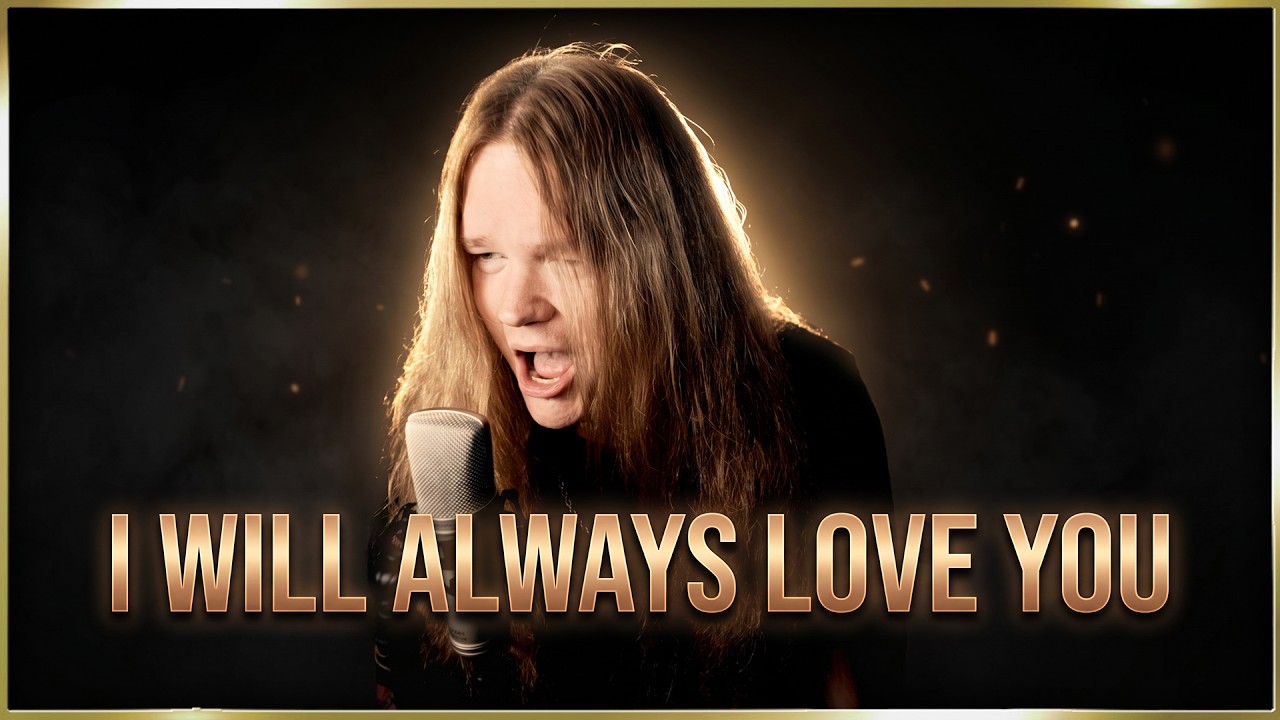 I WILL ALWAYS LOVE YOU - Male rock cover
