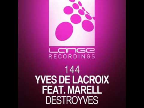 Yves De Lacroix feat. Marell - Destroyves (Original Mix)