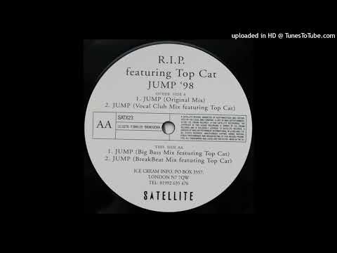 R.I.P. feat. Top Cat - Jump '98 (Big Bass Mix) *Speed Garage*