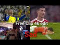 Cristiano ronaldo free clip 4k edit | sad ending