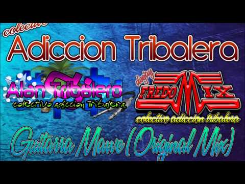 Dj Fredo Mix & Dj AlanTribalero  Guitarra Mawe Tribal - (OriginalMix)