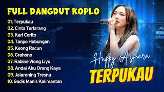 Download lagu Happy Asmara - TERPUKAU - CINTA TERLARANG - KARI CERITO || FULL DANGDUT KOPLO 2026 mp3
