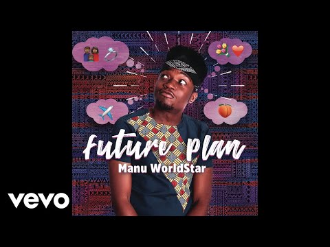 Manu WorldStar - Future Plan