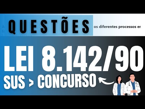 QUESTÕES COMENTADAS DO SUS LEI 8.142/1990 | SUS | CONCURSO | 8.080/1990 | SAÚDE | 2023 CONCURSOS ACS