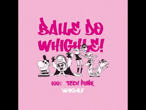 BAILE DO WHIGHLE 2.0 (TECH FUNK)