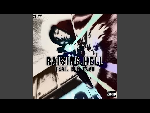 Raising Hell (feat. Luh Tavo)