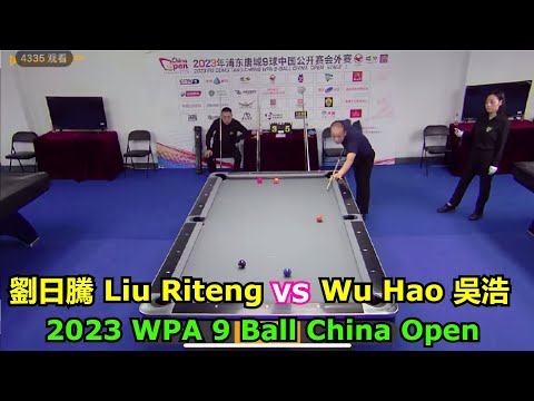 Liu Riteng vs Wu Hao | 2023 WPA 9 Ball China Open