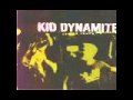 Kid Dynamite - Cheap shot youth anthem