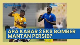 2 Eks Bomber Setipikal Persib Coba Taklukan Liga Vietnam-Malaysia, Ini Kondisinya