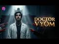 Doctor S Deadlock Vyoms इल्जामों में घिरा डॉक्टर अब �