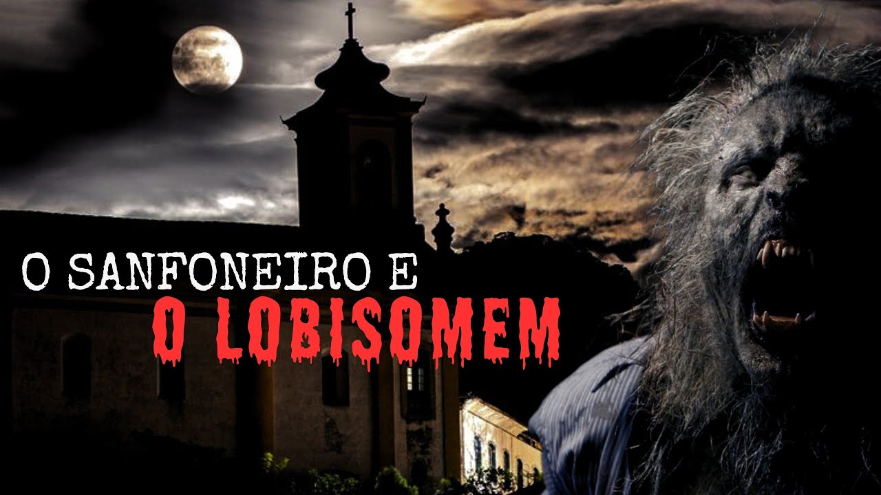 O SANFONEIRO E O LOBISOMEM.