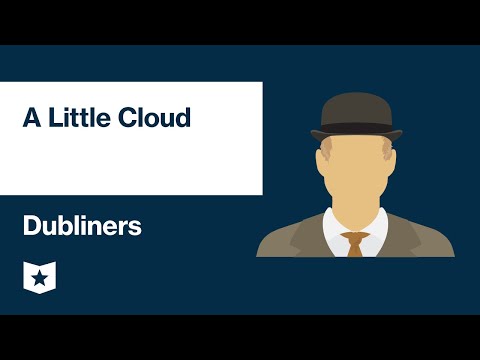 Dubliners by James Joyce | A Little Cloud