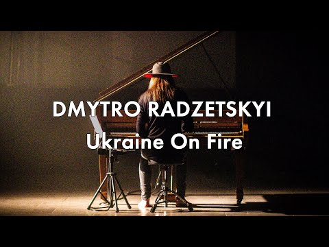 Dmytro Radzetskyi "Ukraine On Fire" (2024)