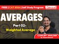 Averages-02 | Weighted Averages | CAT 2024 self preparation with Maxxcell #cat2024 #selfpreparation