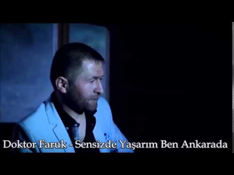 Doktor Faruk Sensizde Yaşarım Ben Ankarada