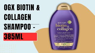 OGX Biotin & Collagen Shampoo - 385ml - Bangladesh