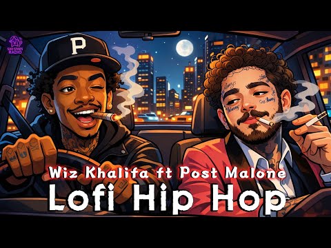 If Post Malone ft. Wiz Khalifa Made Lo-Fi Hip Hop| Post Malone ft. Wiz Khalifa New Songs🌌