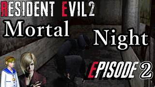【旧バイオ2】凄まじい夜!?  Mortal Night MOD Episode2に挑戦!【RESIDENT EVIL2】【バイオハザード2】