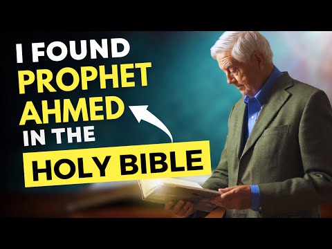 Bible Mentioned Prophet Muhammed (ﷺ): "Christian Preacher Embraced Islam"