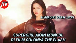 Aktris Sasha Calle resmi menjadi Supergirl DCEU di film solonya The Flash versi Ezra Miller.