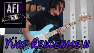 AFI - &quot;Yurf Rendenmein&quot; Bass Cover