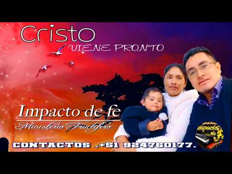 Ministerio fructífero de Alabanza ""IMPACTO DE FE"" Primicia 2023. tema: Cristo viene pronto.