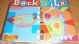 Buckwild - Tell Me Why (Euro Short Edit)