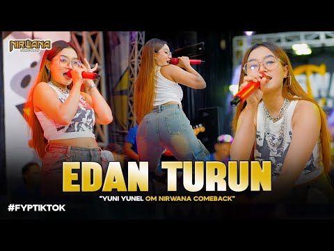 EDAN TURUN - YUNI YUNEL OM NIRWANA COMEBACK