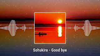 [HAPPY HARDCORE] Sohukira - Good bye